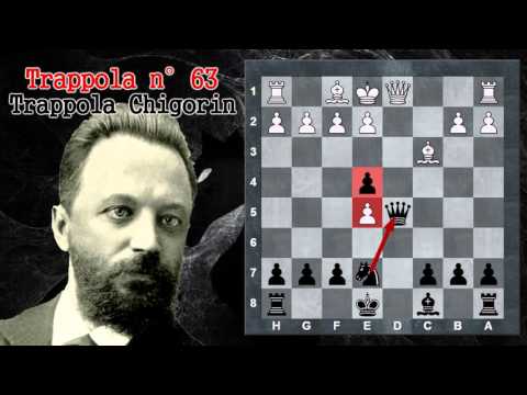 Trappole in Apertura 63 - Scacchi - Trappola Chigorin - Difesa Chigorin, Gambetto di Donna