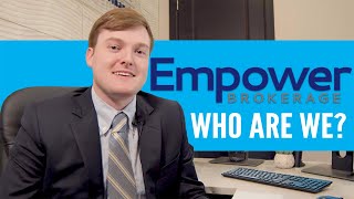 Who Are We? - An Introduction to Empower Brokerage