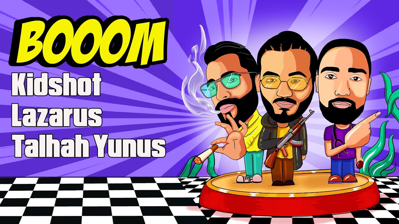 Kidshot, Lazarus, Talhah Yunus - BOOOM (Official Lyric Video) Prod. Basshole