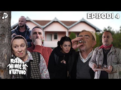 "Askund ma mirë se n'Katund" - Episodi 4
