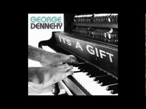 George Dennehy ITS A GIFT lyric video