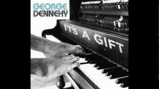 George Dennehy ITS A GIFT lyric video