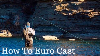 Fly Fishing: How to Euro Nymph Cast