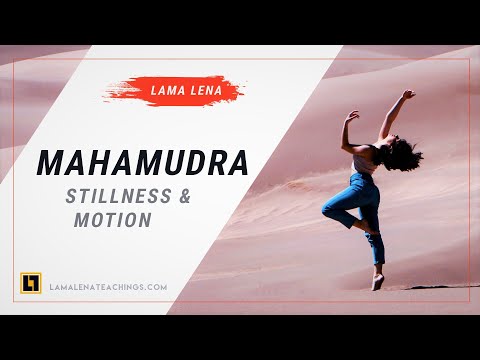 Mahamudra: Stillness and Motion