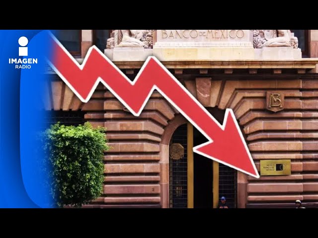 Banxico recorta en 25 puntos base la tasa de interés