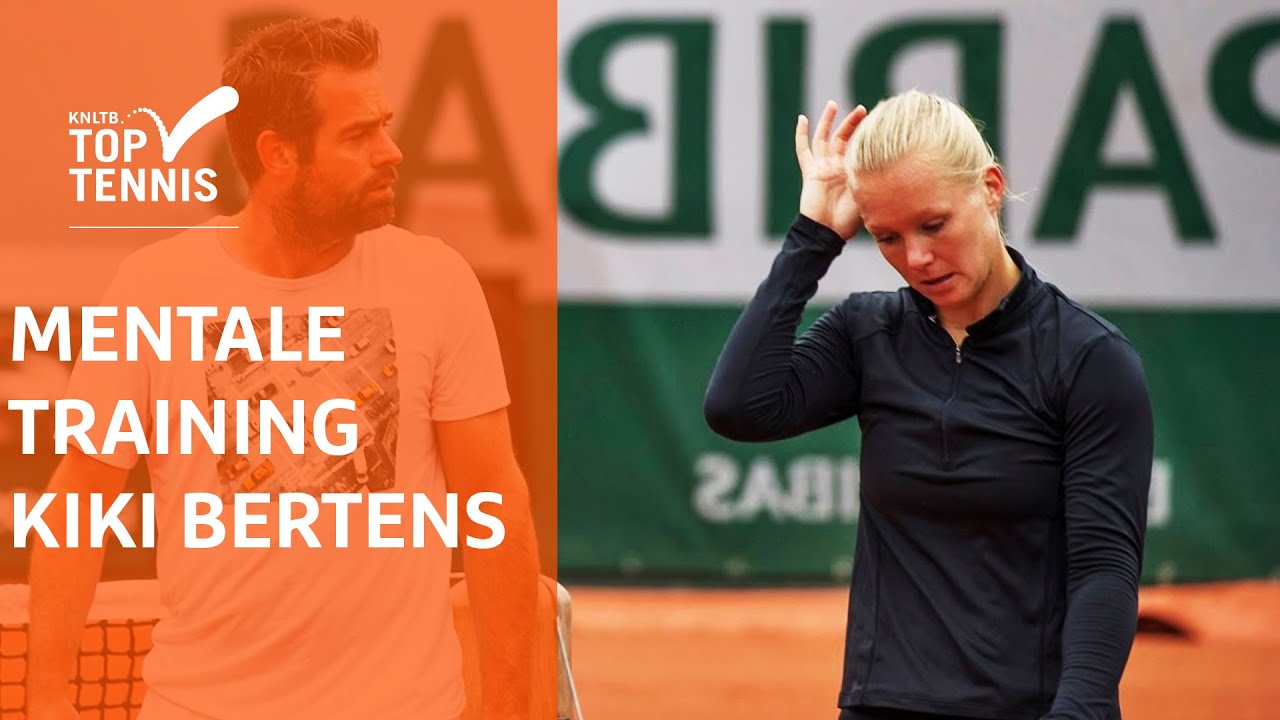 De mentale training van Kiki Bertens