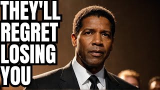 THEY WILL REGRET LOSING YOU | DENZEL WASHINGTON | BEST MOTIVATIONAL SPEECH