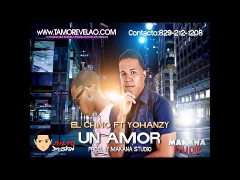 El Chino Ft Yohanzy - Un Amor (Prod. By Makana Studio)