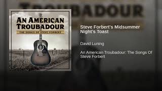 Steve Forbert's Midsummer Night's Toast