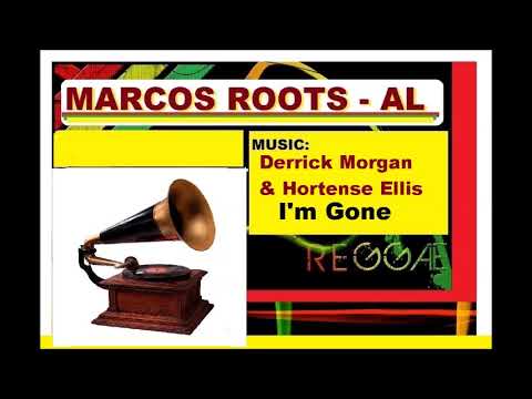 DIVULGANDO: Derrick Morgan & Hortense Ellis - I'm Gone / MARCOS ROOTS - AL