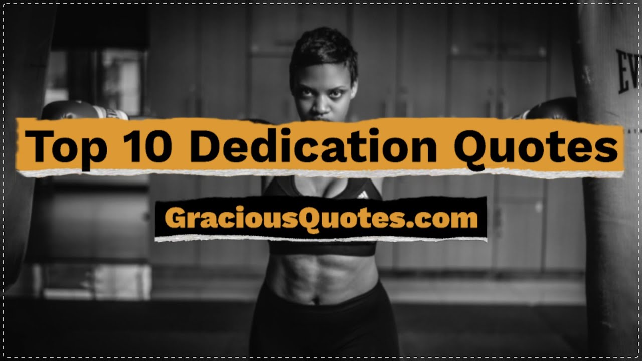 Top 10 Dedication Quotes - Gracious Quotes