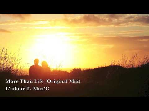 More Than Life - L'adour ft. Max'C