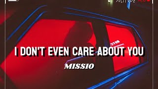 [Vietsub_Lyrics] I Don&#39;t Even Care About You - MISSIO