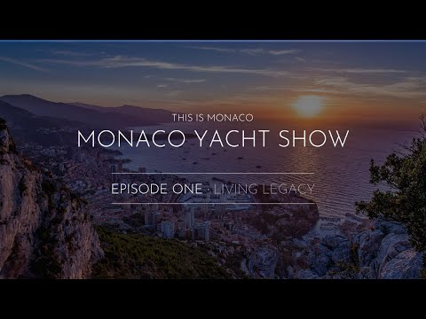 Monaco Yacht Show Series: ‘This Is Monaco’ Launches