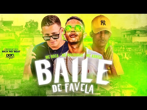 MC ABRISA, MC BOCA E MC MAGRINHO - BAILE DE FAVELA - REMIX BREGA FUNK