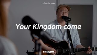 Your Kingdom Come | 아이자야 LIVE worship | " THE MISSION "(Part 1.다시, 생각하는 선교)