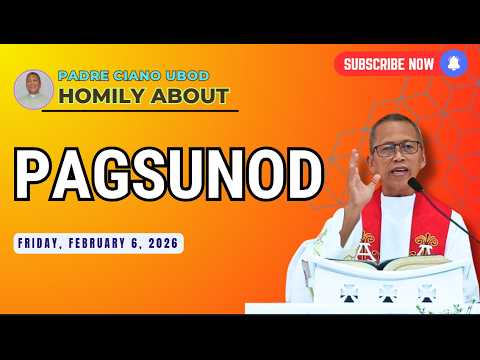 Fr. Ciano Homily about PAGSUNOD - 2/6/2026