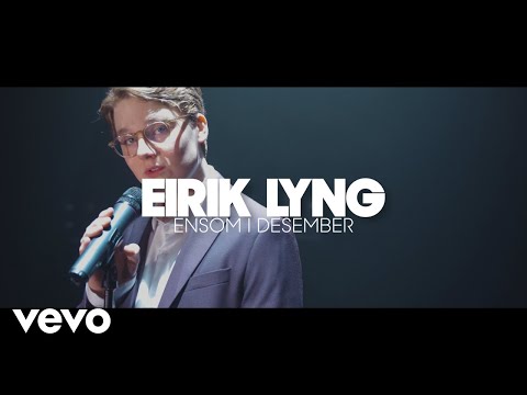 Eirik Lyng - Ensom i desember