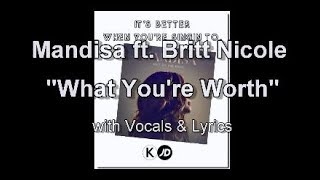 Mandisa  ft.  Britt Nicole &quot;What You&#39;re Worth&quot; with Vocal &amp; Lyrics