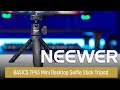 Introducing to the NEEWER BASICS TP43 Mini Desktop Selfie Stick Tripod