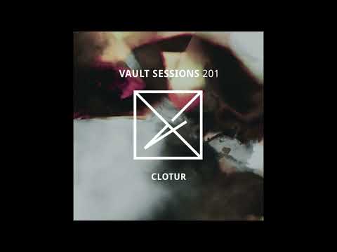 Vault Sessions #201 - Clotur