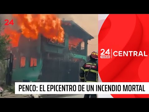 Penco: el epicentro de un incendio mortal | 24 Horas TVN Chile