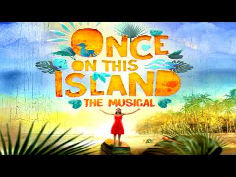 Once On This Island 2017 - Some Girls
