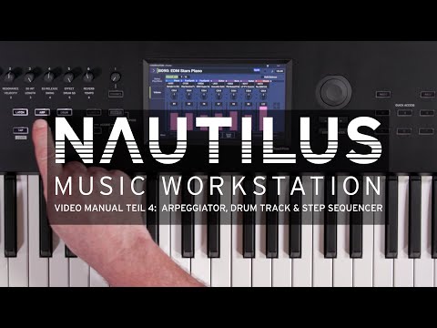KORG NAUTILUS - Video Manual (Deutsch) - Teil 4: Arpeggiator, Drum Track & Step Sequencer