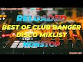 RELOADED MIX BEST OF CLUB BANGER DISCO MIXLIST 2023 Dj Michael John Remix 4k 2023