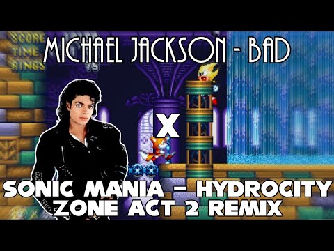 Michael Jackson - Bad X Sonic Mania - Hydrocity Zone Act 2 Remix