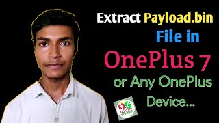 How To Extract Payload.bin  File From Fastboot ROM of Any OnePlus Device | Tutorial For OnePlus 7
