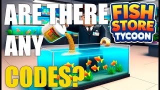[ROBLOX] FISH STORE TYCOON  GAMEPLAY [NEW]🐟 | 🐟ARE THERE ANY CODES?