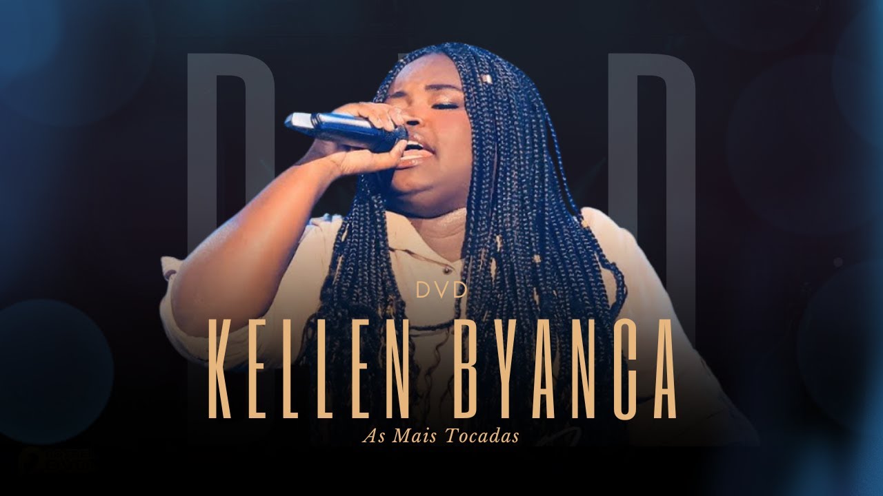 Kellen Byanca | DVD Foi o Senhor [Gravado Ao Vivo]