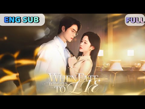 [END SUB]💖FULL]📺《When Fate Forgets to Lie》📺#drama #shortdrama #cdrama #foryou
