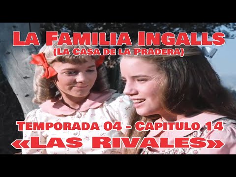 La Familia Ingalls T04-E14 - 4/6 (La Casa de la Pradera) Latino HD «Las Rivales»
