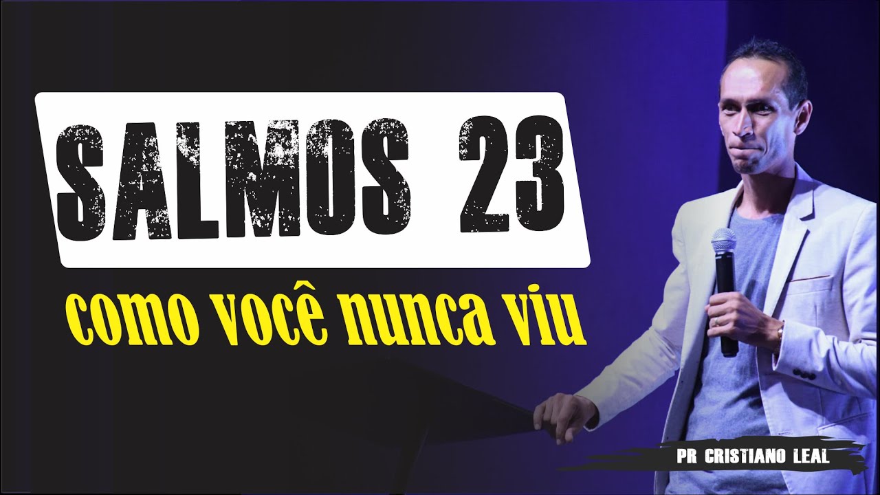 SALMOS 23 COMO VOCÊ NUNCA VIU.