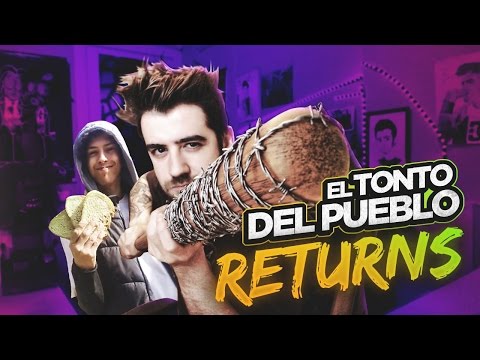 EL TONTO DEL PUEBLO RETURNS