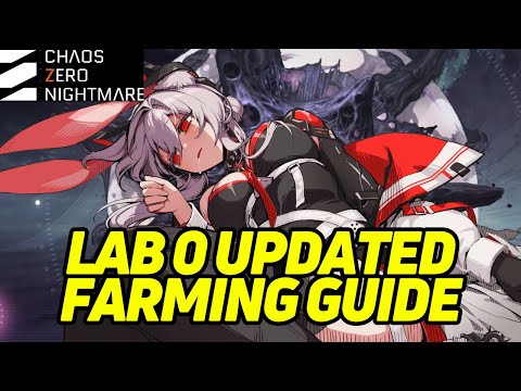 Updated Lab 0 Chaos Farming Guide (Ver. Selena/Sereniel/Cassius)!!!【Chaos Zero Nightmare】
