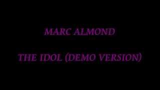 Marc Almond  The Idol (Demo Ver)