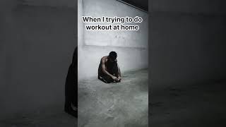 When I trying to do workout at home 🏠 #body #fitness #workout #athome #youtubeshorts