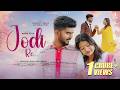 Jodi Re New Nagpuri Song Shubham Lakra Arti Mirdha Ft Harshit Anushka Official Video