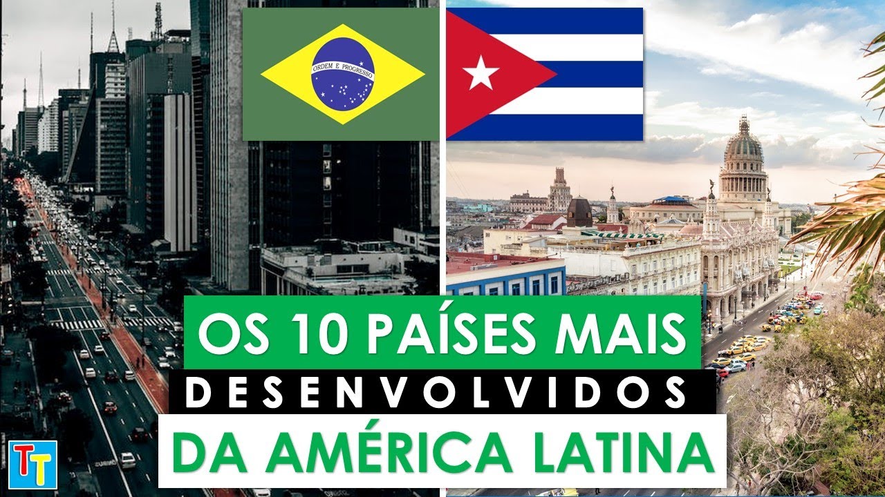 OS PAÍSES MAIS DESENVOLVIDOS DA AMÉRICA LATINA