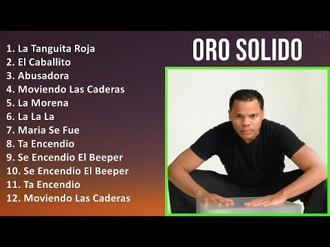 Oro Solido 2024 MIX Nuevas Canciones - La Tanguita Roja, El Caballito, Abusadora, Moviendo Las C...
