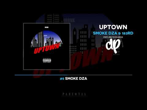 Smoke DZA & 183rd - Uptown (FULL MIXTAPE)