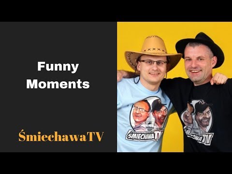 smiechawaTV FUNNY MOMENTS