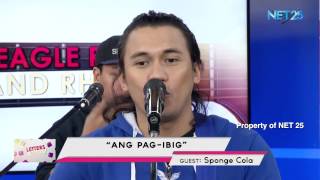 SPONGECOLA - PAG-IBIG (NET25 LETTERS AND MUSIC)
