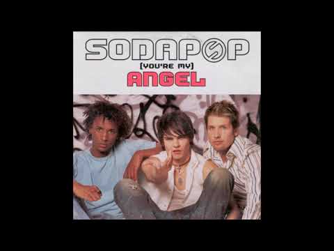 Sodapop - (You're My) Angel [HQ]