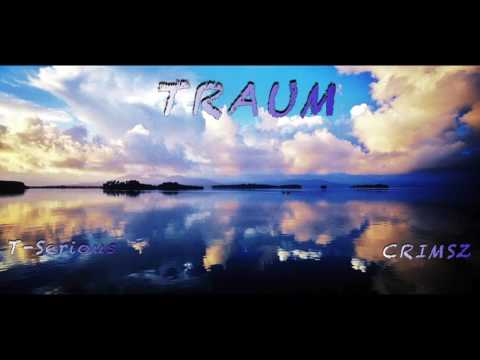 T-Serious & Crimsz - Traum