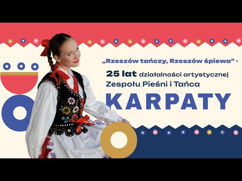 Koncert Jubileuszowy - 25-lecie Zespołu Pieśni i Tańca Karpaty - transmisja na żywo