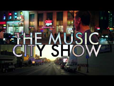 The Music City Show SEASON FOUR!